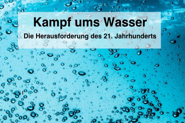 Kampf ums Wasser