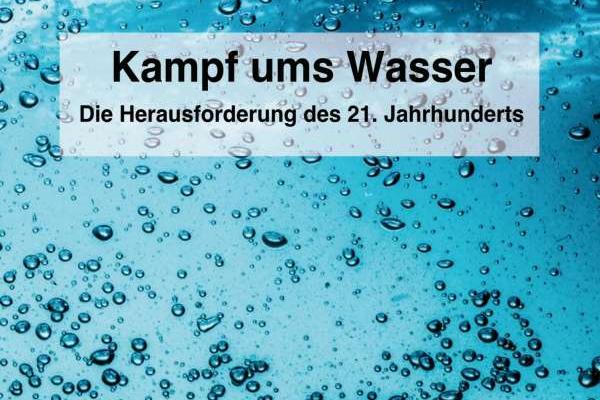 Kampf ums Wasser